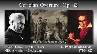 Beethoven Coriolan Overture Toscanini amp NBCso 1939 ベートーヴェン 序曲「コリオラン」トスカニーニ [upl. by Boleyn]