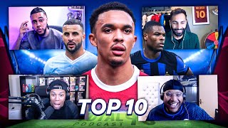 Top 10 RIGHT BACKS in the WORLD Ep13 Total90Pod [upl. by Knick998]