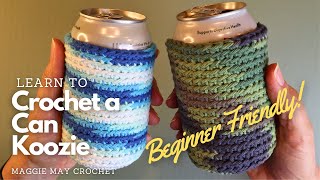 You CAN Crochet Simple Beginner Crochet Project  Fathers Day Gift Idea  Can Koozie  Can Cozy [upl. by Ymerej]