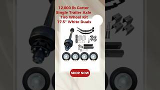 12000 lbs Carter Single Trailer Axle Tire Wheel Kit  175quot White Duals [upl. by Akiehsat]