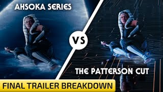 Ahsoka Series VS The Patterson Cut FINAL TRAILER BREAKDOWN [upl. by Opportuna834]