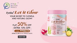 Fytika Let It Glow Collagen Your Secret to Youthful Glowing Skin Luscious Hair and Strong Nails [upl. by Boaten]