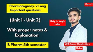 Pharmacognosy b pharm 5th semester important questions। Long Questions। Part1। [upl. by Flori]