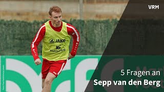 Fünf schnelle Fragen an Sepp van den Berg [upl. by Ardnahcal]