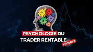 Psychologie du Trader Rentable Episode 2  PODCAST CSZ TRADING [upl. by Thgirw]