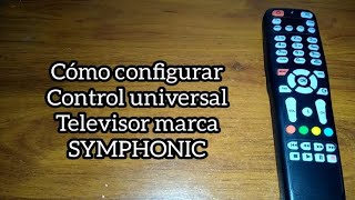 Codigo para tv SYMPHONIC Control universal [upl. by Aelahs]