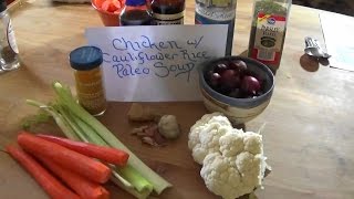 Paleo Chicken Soup amp How To Make quotCauliflower Ricequot [upl. by Nitsrik183]