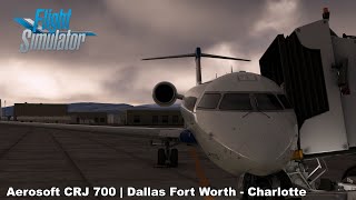 MSFS2020  Aerosoft CRJ700 to Charlotte [upl. by Pellegrini]