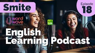 Learn English Through Podcast  Episode 18  wordwave  Advanced English Speaking smite letstalk [upl. by Atoked503]