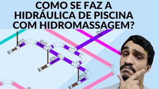 HIDRÁULICA DE PISCINA COM HIDROMASSAGEM [upl. by Marinna762]