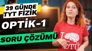 Optik Soru Çözümü 1 39 Günde TYT Fizik Kampı  10 Sınıf [upl. by Remmer526]