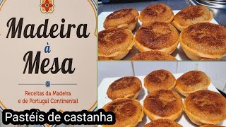 Pastéis de castanha  Madeira a Mesa [upl. by Saffier]