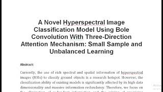 A Novel Hyperspectral Image Classification Model Using Bole Convolution With Three Direction Attenti [upl. by Suzy]