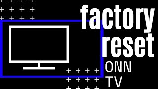 How to Reset ONN TV to Factory Settings [upl. by Ric142]