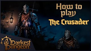 Crusader and You  Darkest Dungeon 2 Guide [upl. by Koby]