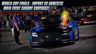 World Cup Finals  Import vs Domestic  Main Event  Sunday Coverage [upl. by Daven]