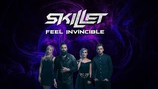 Skillet  Feel Invincible Lyrics [upl. by Aikat]