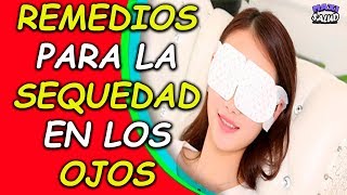 10 Remedios Naturales Para Aliviar La Sequedad Ocular [upl. by Auria454]