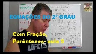 Equações do 2º Grau com Fração Parênteses Aula 5 [upl. by Sherm]