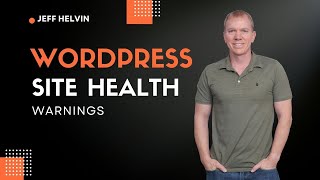 Whats With the Wordpress Site Health Warnings [upl. by Ttennaej]