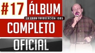 Marino 17  La Gran Tribulacion 1985 Album Completo Oficial [upl. by Fadiman]