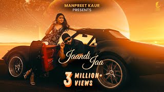 Jaandi Jaa Full Video JSL Singh  Latest Punjabi Songs 2024  Manpreet Kaur  Osm Records [upl. by Lambrecht]