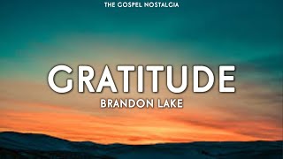 Gratitude  Brandon Lake Lyrics [upl. by Donoho]