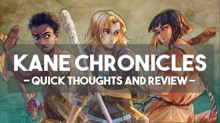 The Kane Chronicles Quick Thoughts and Review [upl. by Gorden]