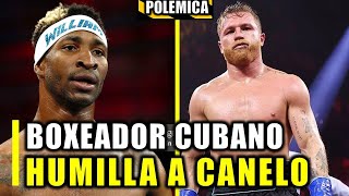 BOXEADOR CUBANO BARRE EL PISO CON CANELO ALVAREZ ¡ESTO DIJO WILLIAN SCULL [upl. by Gambrell]