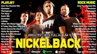 Nickelback Greatest Hits  The Best of Nickelback Full Album [upl. by Sancho986]