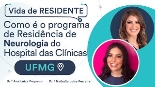 Como é o programa de Residência de Neurologia do Hospital das Clínicas da UFMG [upl. by Elram849]