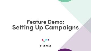 Iterable Feature Demo Setting Up Campaigns in Iterable [upl. by Eniledgam330]