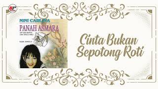 Nini Carlina  Cinta Bukan Sepotong Roti Official Audio [upl. by Adaj373]