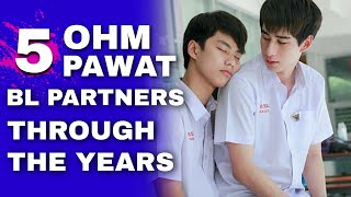 Ohm Pawats BL Partners Through the Years [upl. by Nara]