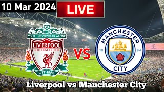 Liverpool Vs Manchester City Live Match Today [upl. by Ulphia712]