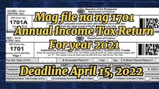 Mag file na ng 1701 Annual Income Tax Return for year 2021 Deadline April 15 2022 Mabilis online [upl. by Aala]