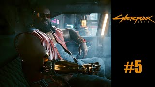 Cyberpunk 2077  Lets Play  05 [upl. by Nyrehtak]