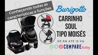 Carrinho SOUL Burigotto  Conheça este modelo tipo MOISÉS e que pode ser um TRAVEL SYSTEM [upl. by Gusti491]