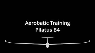 Advanced aerobatic training flight with a Pilatus B4 glider [upl. by Egbert]