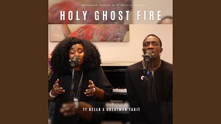 Holy Ghost Fire [upl. by Derek]