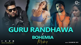 Guru Randhawa X Bohemia Mashup ft Sonam bajwa  C Boy Mixtape 2024 [upl. by Mudenihc]