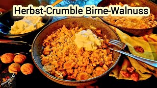 🍐Herbstliches Birnencrumble mit Walnüssen und knusprigen Streuseln Lecker•saftig•schnell gemacht [upl. by Acinorahs519]