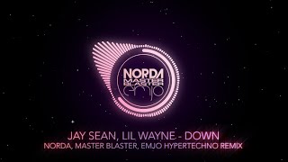 Jay Sean Lil Wayne  Down Norda Master Blaster Emjo UJean Hypertechno Remix [upl. by Darelle]