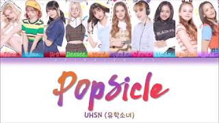 UHSN 유학소녀  POPSICLE 팝시클 HANROMENG COLOR CODED [upl. by Inavoy367]