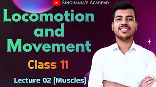 Locomotion and Movement class 11 biology  Muscle Lecture 02  Neet 2025 GauravSinghania0003 [upl. by Aicirtac]