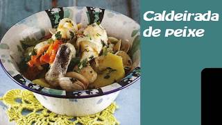 CALDEIRADA DE PEIXE  RECEITAS [upl. by Venn]