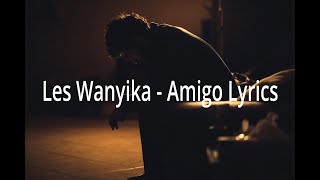 Les Wanyika Amigo Lyric Vieo [upl. by Theodore754]