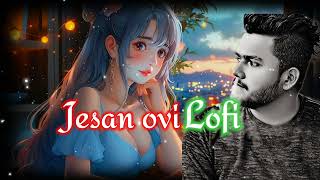 দেখা হবেনা হবেনা বন্ধু🥲 Dekha Hobena Jesan Ovi 💞 Slowed and Reverb music 💞banglalofi [upl. by Nehtan948]