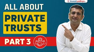 All you need to know about Private Trusts Part 3  CA Yogesh Katariya [upl. by Relyk500]