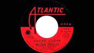 1970 HITS ARCHIVE Sugar Sugar  Wilson Pickett mono 45 [upl. by Ahsenav770]